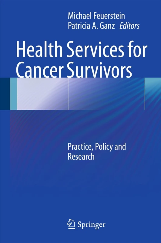Springer - Health Services for Cancer Survivors Book