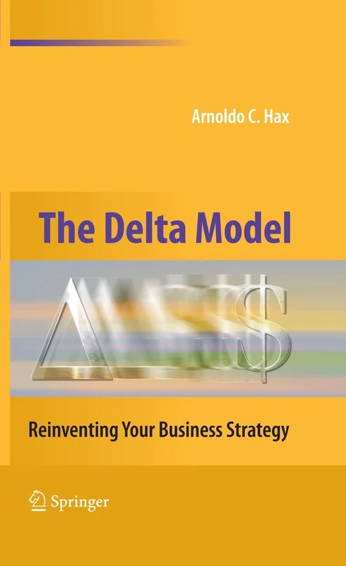 The Delta Model: Reinventing Your Business Strategy