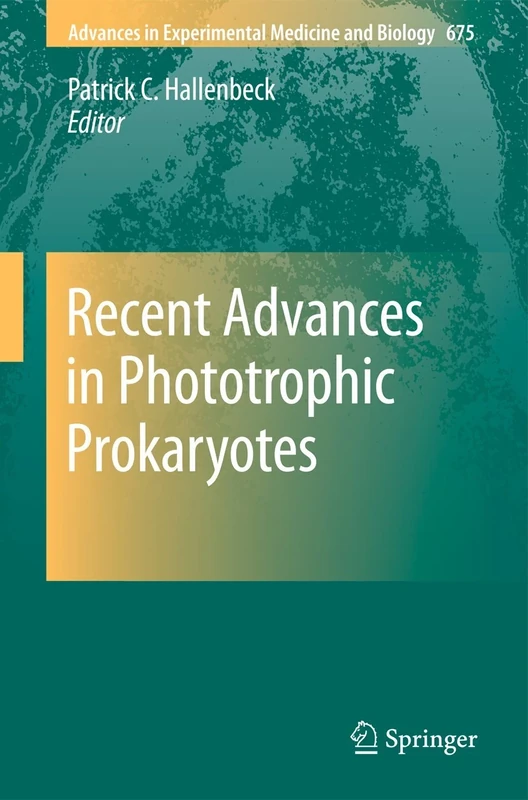 Recent Advances in Phototrophic Prokaryotes: 675 (Advances in Experimental Medicine and Biology, 675) - Image 1