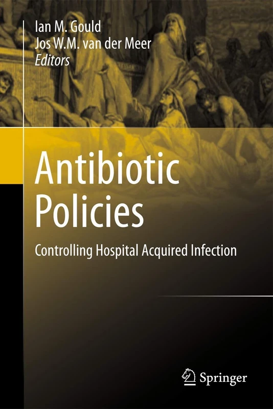 Antibiotic Policies: Controlling Hospital Acquired Infection