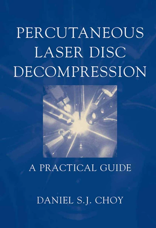 Percutaneous Laser Disc Decompression: A Practical Guide - Image 1