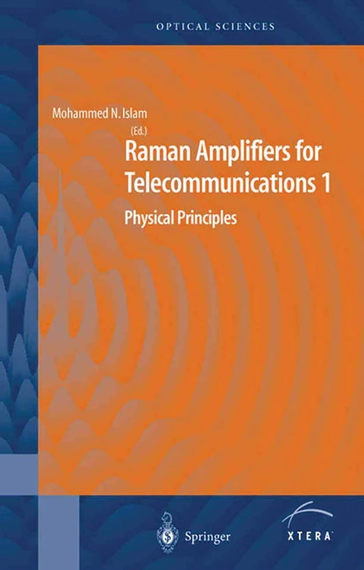 Raman Amplifiers for Telecommunications 1: Physical Principles: 90/1 (Springer Series in Optical Sciences, 90/1)
