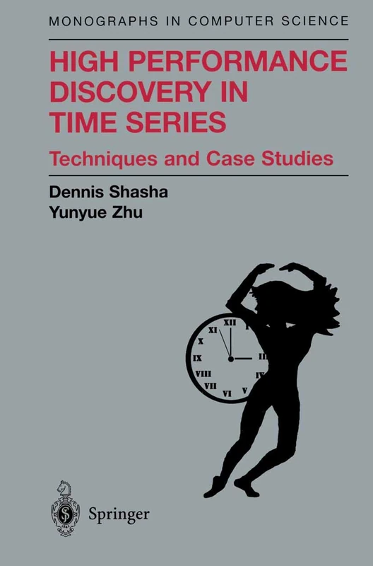 High Performance Discovery In Time Series: Techniques and Case Studies (Monographs in Computer Science) - Image 1
