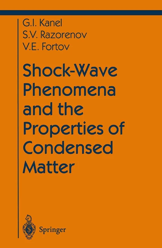 Shock-Wave Phenomena and the Properties of Condensed Matter (Shock Wave and High Pressure Phenomena)