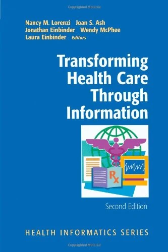 Transforming Health Care Through Information (Health Informatics)