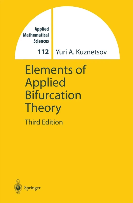 Elements of Applied Bifurcation Theory: 112 (Applied Mathematical Sciences, 112)