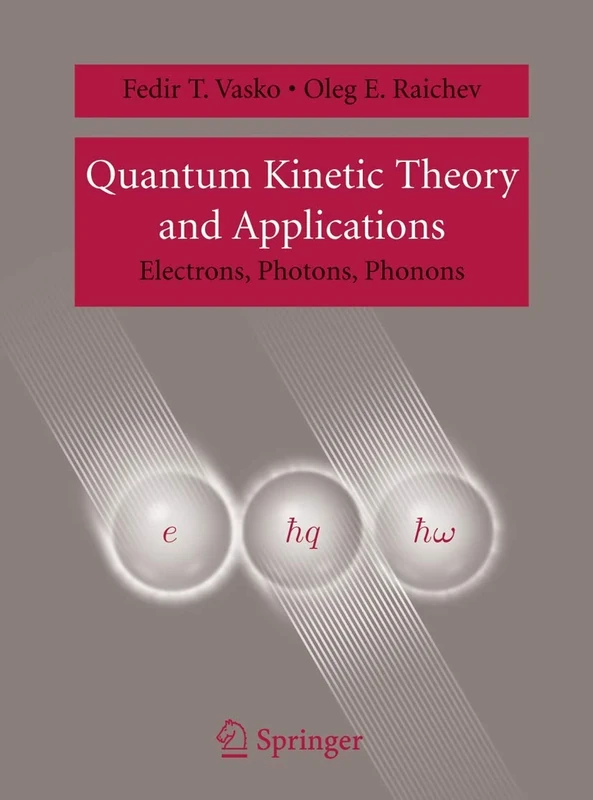 Quantum Kinetic Theory and Applications: Electrons, Photons, Phonons