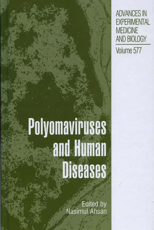 Polyomaviruses and Human Diseases: 577 (Advances in Experimental Medicine and Biology, 577)