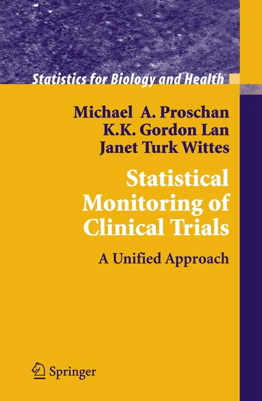 Springer Statistical Monitoring of Clinical Trials Textbook