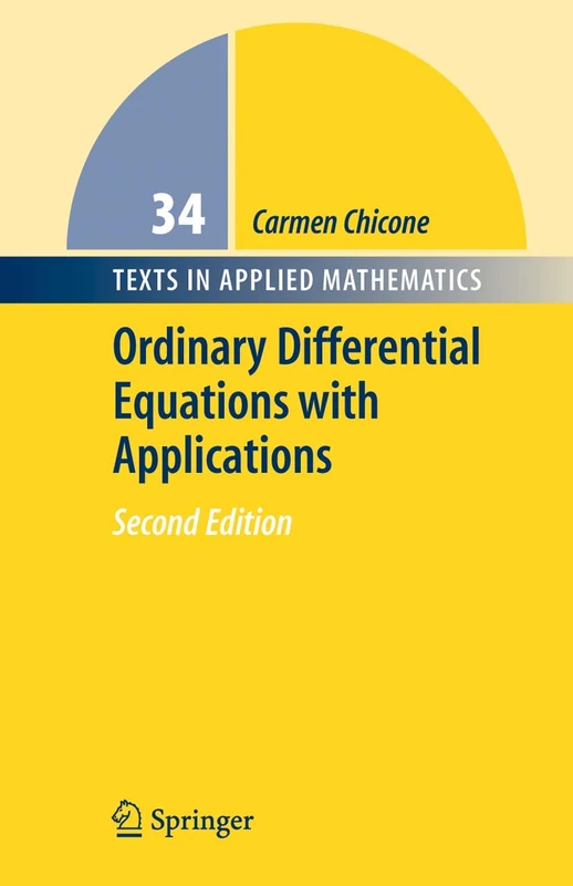 Ordinary Differential Equations with Applications: 34 (Texts in Applied Mathematics, 34)