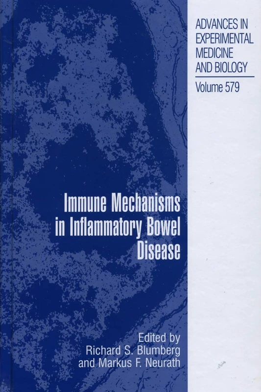 Immune Mechanisms in Inflammatory Bowel Disease: 579 (Advances in Experimental Medicine and Biology, 579)