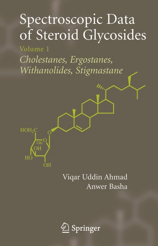Spectroscopic Data of Steroid Glycosides: Volume 1