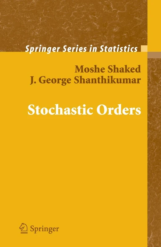 Stochastic Orders (Springer Series in Statistics)