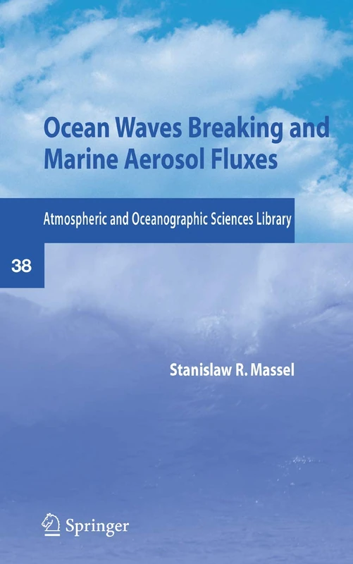 Ocean Waves Breaking and Marine Aerosol Fluxes: 38 (Atmospheric and Oceanographic Sciences Library, 38) - Image 1