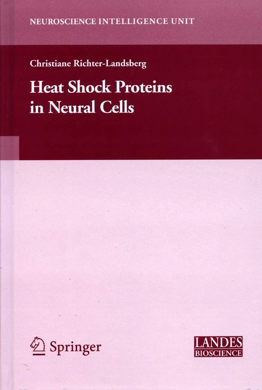 Heat Shock Proteins in Neural Cells (Neuroscience Intelligence Unit)