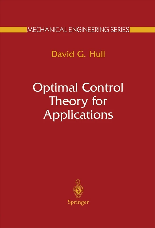 Optimal Control Theory for Applications (Mechanical Engineering Series)
