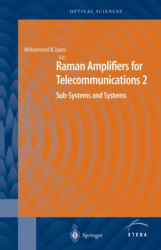 Raman Amplifiers for Telecommunications 2: Sub-Systems and Systems (Springer Series in Optical Sciences)