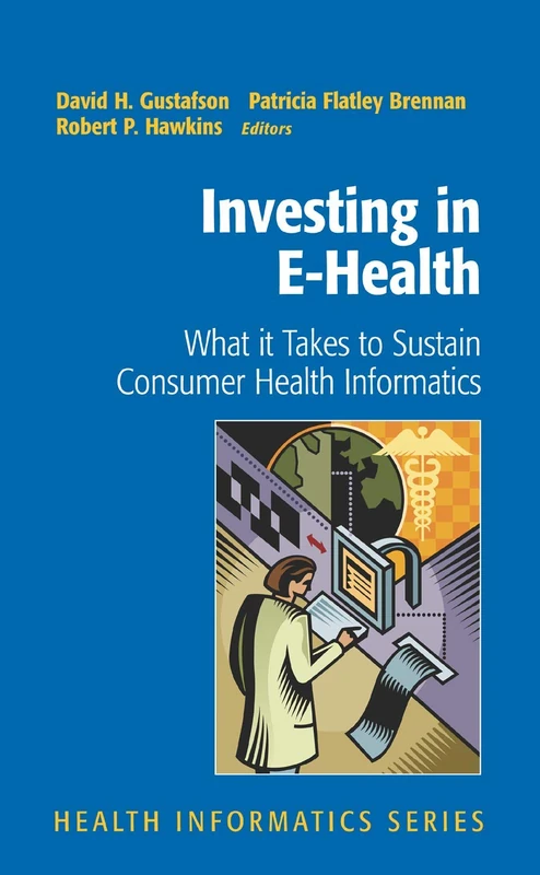 Investing in E-Health: What it Takes to Sustain Consumer Health Informatics - Image 1