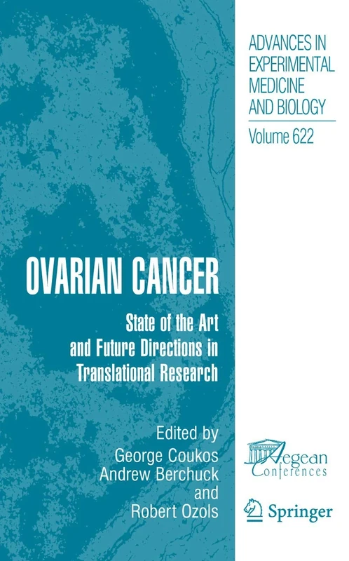 Ovarian Cancer: State of the Art and Future Directions in Translational Research: 622 (Advances in Experimental Medicine and Biology, 622) - Image 1