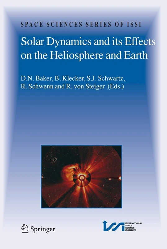 Solar Dynamics and its Effects on the Heliosphere and Earth: 22 (Space Sciences Series of ISSI, 22)