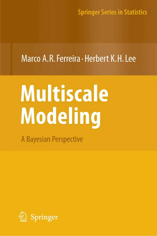 Multiscale Modeling: A Bayesian Perspective (Springer Series in Statistics) - Image 1