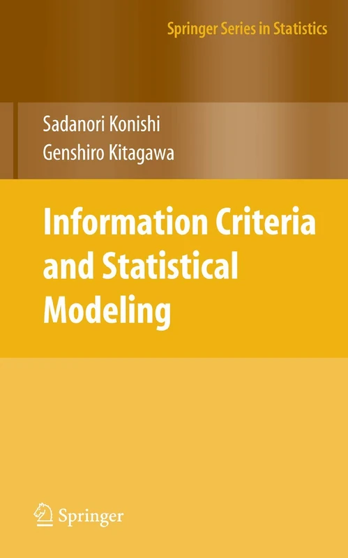 Information Criteria and Statistical Modeling (Springer Series in Statistics)