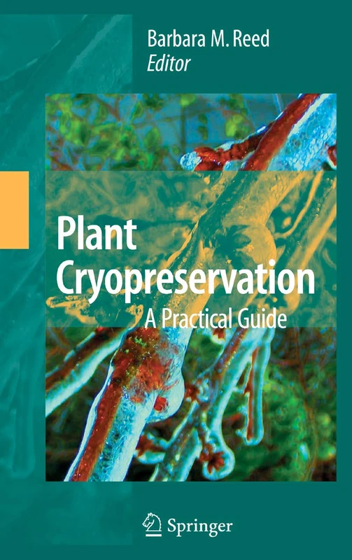 Springer - Plant Cryopreservation: A Practical Guide