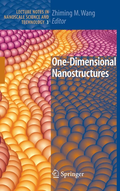 One-Dimensional Nanostructures: 3 (Lecture Notes in Nanoscale Science and Technology, 3)