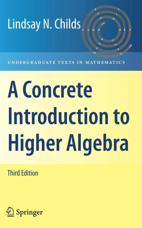 A Concrete Introduction to Higher Algebra (Undergraduate Texts in Mathematics)