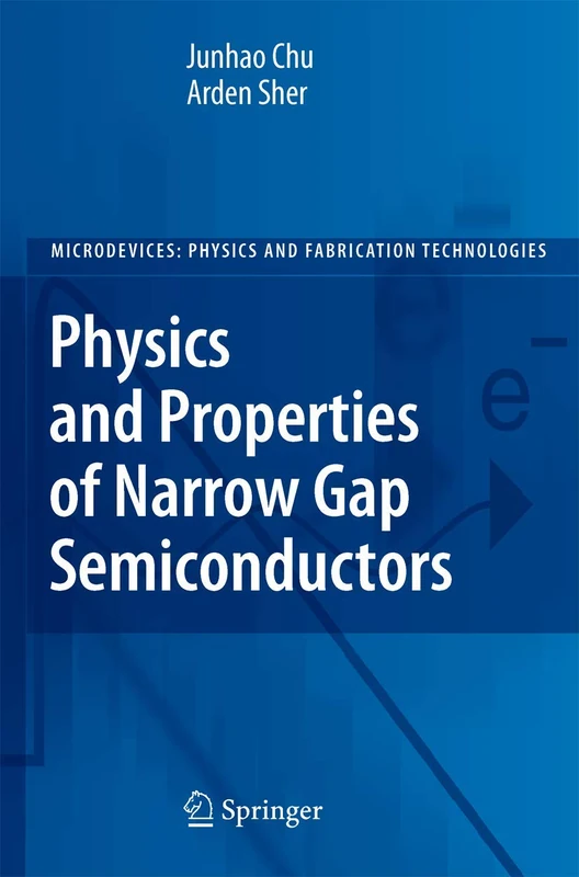 Physics and Properties of Narrow Gap Semiconductors (Microdevices)