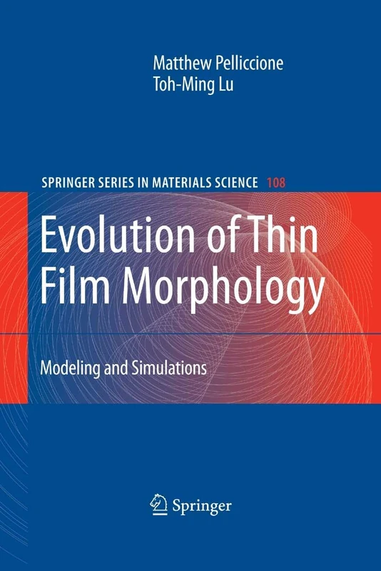 Evolution of Thin Film Morphology: Modeling and Simulations: 108 (Springer Series in Materials Science, 108)