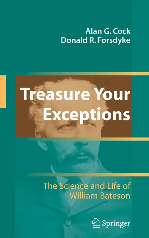 Springer - Treasure Your Exceptions: William Bateson Biography - Image 1