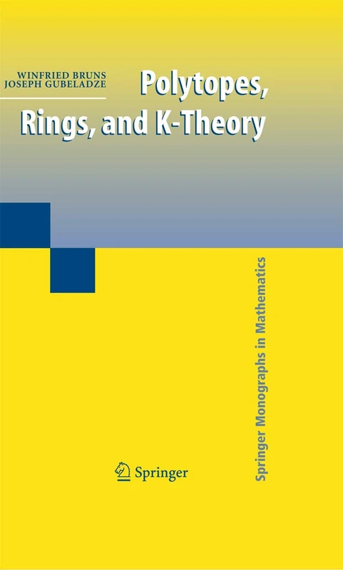 Polytopes, Rings, and K-Theory (Springer Monographs in Mathematics)
