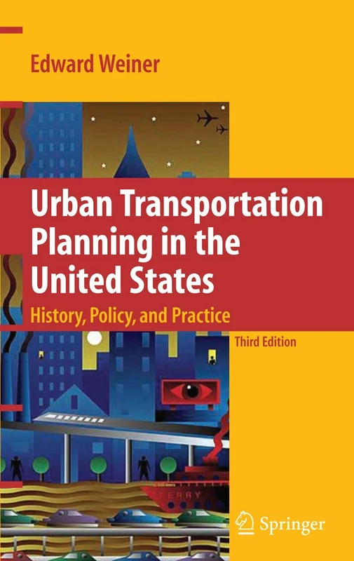 Urban Transportation Planning in the United States: History, Policy, and Practice