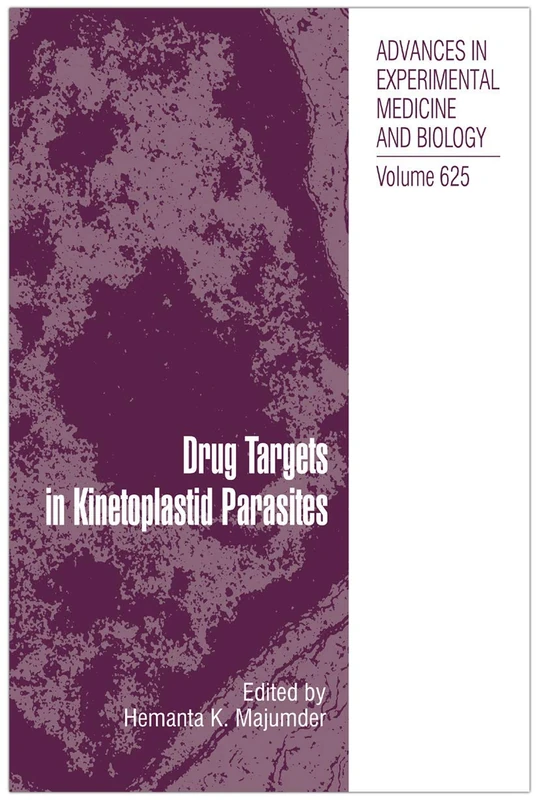 Drug Targets in Kinetoplastid Parasites: 625 (Advances in Experimental Medicine and Biology, 625)
