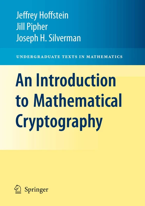 An Introduction to Mathematical Cryptography (Undergraduate Texts in Mathematics)