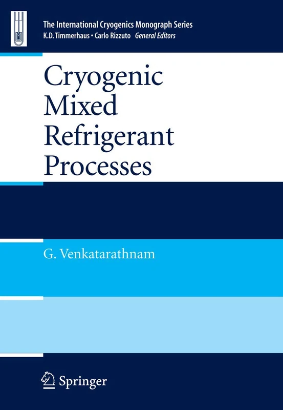 Springer Cryogenic Mixed Refrigerant Processes Monograph