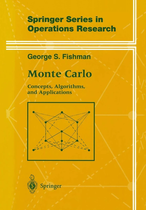 Monte Carlo: Concepts, Algorithms, and Applications (Springer Series in Operations Research and Financial Engineering)
