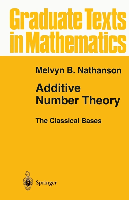 Additive Number Theory The Classical Bases: 164 (Graduate Texts in Mathematics, 164)