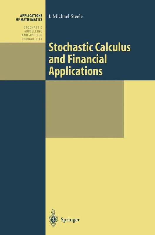 Stochastic Calculus and Financial Applications: 45 (Stochastic Modelling and Applied Probability, 45)