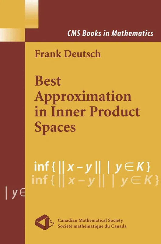 Best Approximation in Inner Product Spaces (CMS Books in Mathematics)