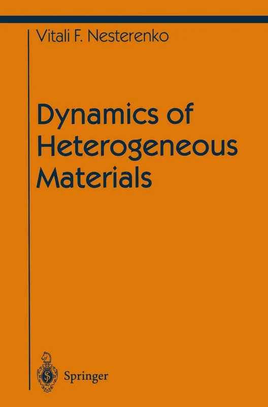 Dynamics of Heterogeneous Materials (Shock Wave and High Pressure Phenomena)