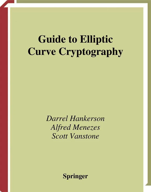 Guide to Elliptic Curve Cryptography (Springer Professional Computing)