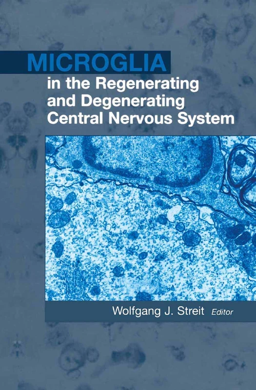 Springer - Microglia in the Regenerating and Degenerating CNS