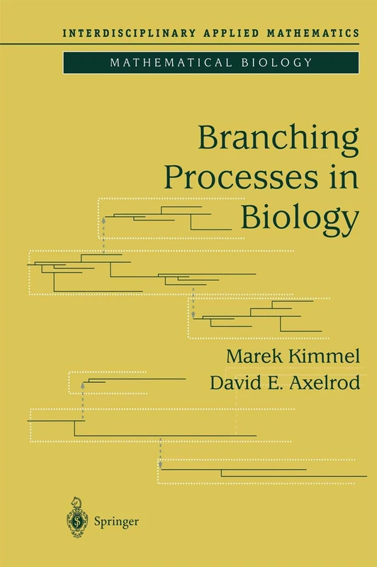 Branching Processes in Biology: 19 (Interdisciplinary Applied Mathematics, 19)