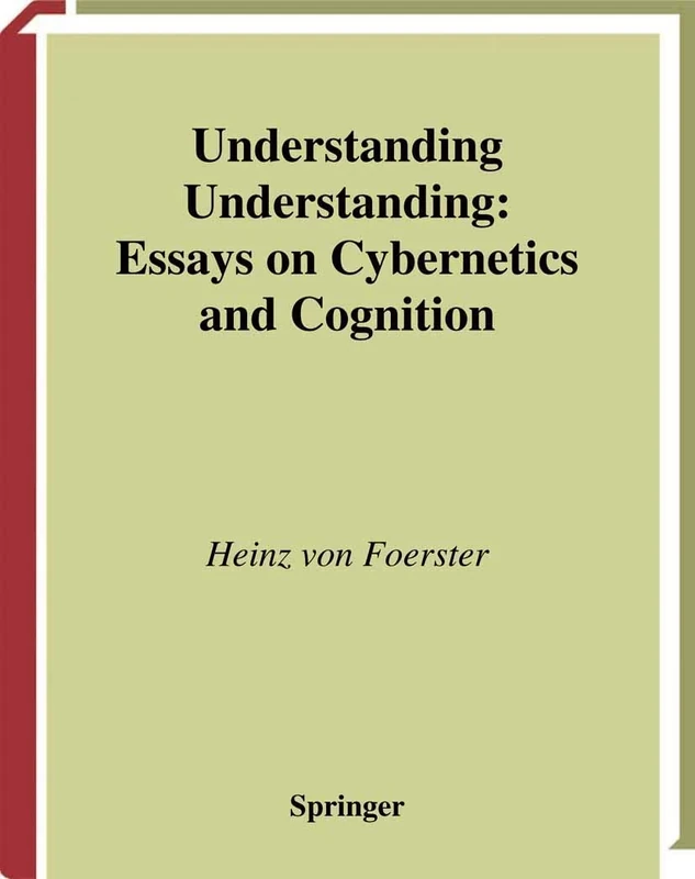 Understanding Understanding: Essays on Cybernetics and Cognition - Image 1