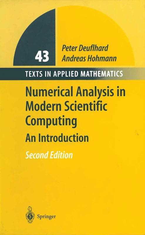 Numerical Analysis in Modern Scientific Computing: An Introduction: 43 (Texts in Applied Mathematics, 43)