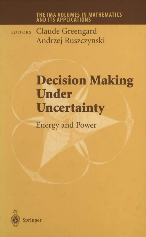 Decision Making Under Uncertainty: Energy and Power: 128 (The IMA Volumes in Mathematics and its Applications, 128)