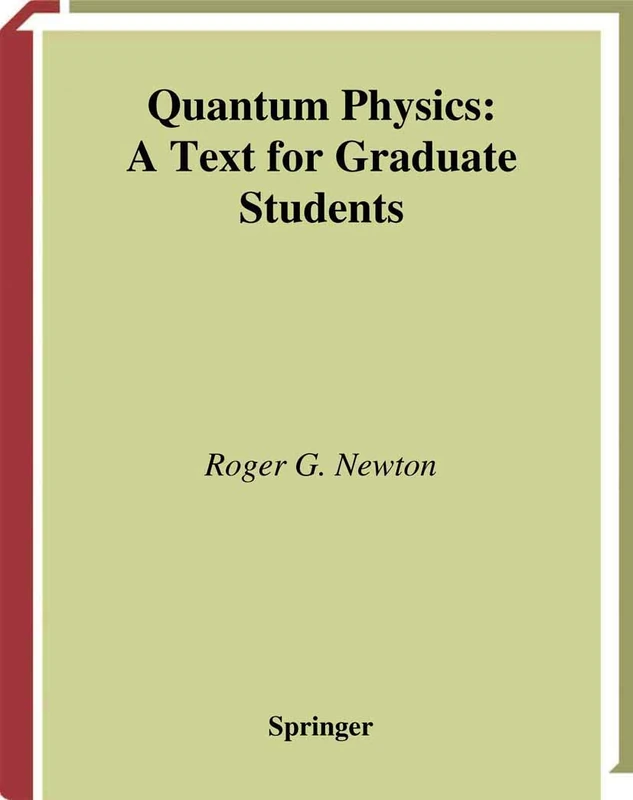 Quantum Physics: A Text for Graduate Students (Graduate Texts in Contemporary Physics)