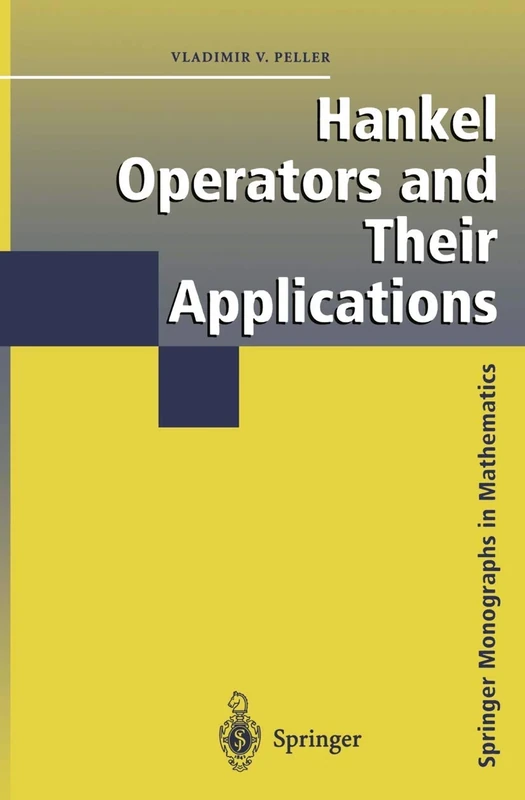 Hankel Operators and Their Applications (Springer Monographs in Mathematics)